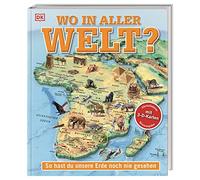 Wo in aller Welt?: So hast du unsere Erde noch nie gesehen. Für Kinder ab 10 Jahren