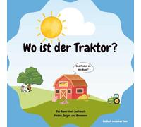Wo ist der Traktor?: Das Bauernhof-Suchbuch: Finden, Zeigen und Benennen