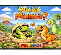 Wo ist Mama: Malbuch für kleine und große Kinder