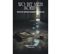 Wo ist mein Sohn - Nichts verschwindet spurlos