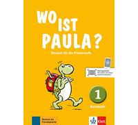 Wo ist paula? 1, libro del alumno: Kursbuch 1 (SIN COLECCION)