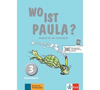 Wo ist paula? 3, libro de ejercicios: Deutsch für die Primarstufe. Arbeitsbuch mit Audios (SIN COLECCION)