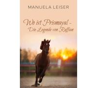 Wo ist Prismayal - die Legende von Ruffian