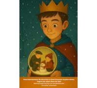 Wo Menschen in ihrem Innersten leuchten dürfen, beginnt der wahre Glanz der Welt: Weihnachtsgeschichten aus Verständistanien (Prinz Informiertheit)