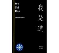 Wo Shi Dao: I AM the Way