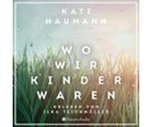 Wo wir Kinder waren (ungekürzt)
