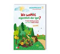 Wo wohnt eigentlich der Igel: 3 tolle Wochenprojekte zum Thema Wald erleben: 1