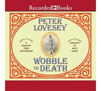 Wobble to Death (The Sergeant Cribb Investigation Series)