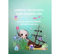 Wobbles The Octopus Finds a Sunken Ship