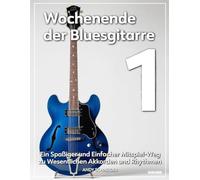 Wochenende der Bluesgitarre 1: Ein Spaßiger und Einfacher Mitspiel-Weg zu Wesentlichen Akkorden und Rhythmen