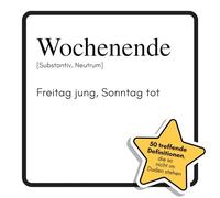 Wochenende: Freitag jung, Sonntag tot. Das lustige Geschenkbuch für Mann, Frau, Kollege, Freund zu Geburtstag, Weihnachten