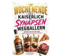 WOCHENENDE - Wahrheiten aus dem Land der schlechten Entscheidungen: Lustiges Geschenk für Wochenendhelden mit Restwürde