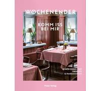 Wochenender: Komm iss bei mir: Schön Essen und Trinken in Norddeutschland: 19
