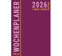 Wochenplaner 2026 A4 1 Woche 2 Seiten: Rosa , Vertikal Wochenübersicht mit uhrzeit für Büro , ab Januar bis Dezember , Groß