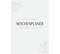 Wochenplaner A4 Undatiert - 26 Wochen | 1 Woche auf 2 Seiten | Minimalistischer Wochenplaner für Arbeit, Schule und Organisation: Minimalistischer ... - Viel Platz für Notizen und Ziele