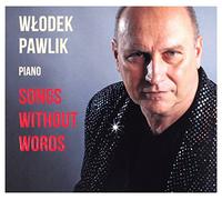 Włodek Pawlik - WĹodek Pawlik: Songs Without Words [CD]