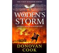 Woden's Storm: A historical adventure of turmoil, coming of age and survival from Donovan Cook (The First Kingdom, 2)