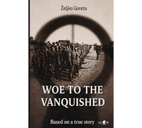 Woe to the Vanquished: The last battle
