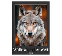 Wölfe aus aller Welt (Tischkalender 2026 DIN A5 hoch), CALVENDO Monatskalender: Jeder Wolf blickt dir direkt in die Augen. Zwölf beeindruckende ... wilder Wolfsarten aus der ganzen Welt