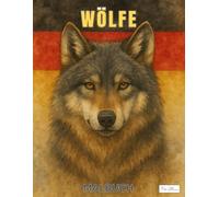 Wölfe Malbuch: Kraftvolle Tiermotive zur Entspannung und inneren Ruhe - 60 Ausmalbilder mit Wölfen