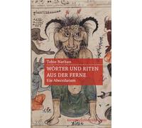 Wörter und Riten aus der Ferne: Ein ABC der Ethnologie