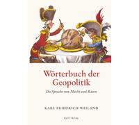 Wörterbuch der Geopolitik: Die Sprache von Macht und Raum