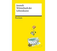 Wörterbuch der Lebenskunst: Janosch - Deutsch-Lektüre, Deutsche Klassiker der Literatur - 14321