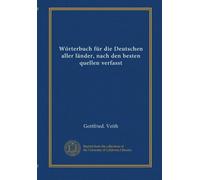 Wörterbuch für die Deutschen aller länder, nach den besten quellen verfasst (v.2)