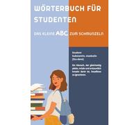 Wörterbuch für Studenten: Das perfekte Geschenk für Studierende - witzig, ehrlich und absolut wahr (Das große Insider-Wörterbuch-Universum)