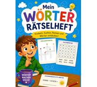 Wörterrätselheft für Kinder ab 7 Jahren: 77 Rätsel zu Wörtern, Reimen und Buchstaben