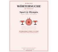 Wörtersuche für Senioren - Sport & Olympia: 50 Großdruck-Rätsel | Ballsport, Olympia & große Disziplinen | Legenden & Rekorde | Das Geschenk für ... für Senioren - Nostalgie Collection)