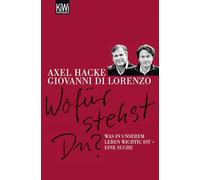 Wofür stehst du?: Was in unserem Leben wichtig ist - Eine Suche.: 1241