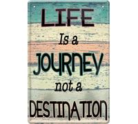 WOGEKA ART Cartel retro de chapa - LIFE is a JOURNEY not a DESTINATION - Divertido mensaje como idea de regalo para cumpleaños Navidad como cartel decorativo, 20 x 30 cm, placa de metal vintage 2286