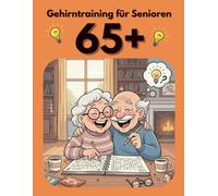 Wohlfühlbuch für Senioren ab 65: Achtsamkeit, Dankbarkeit, Ruhe & sanfte Rätsel für Entspannung, Gedächtnis und Lebensfreude im Alter, Geschenk für Senioren