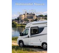 Wohnmobil Touren: Die Loire - Tal der Schlösser