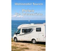 Wohnmobil Touren: Polen - Die Ostseeküste