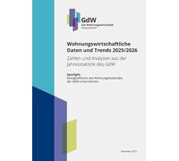 Wohnungswirtschaftliche Daten und Trends 2025/2026: Zahlen und Analysen aus der Jahresstatistik des GdW
