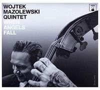 Wojtek Mazolewski Quintet: When Angels Fall [CD]