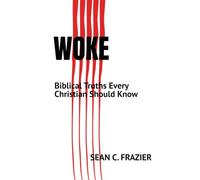 WOKE: Biblical Truths Every Christian Should Know