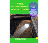 Woke, cristianismo y sentido común