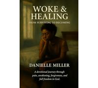Woke & Healing: From Surviving to Becoming