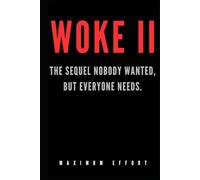 WOKE II: The Sequel Nobody Wanted, But Everyone Needs