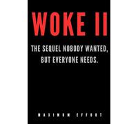 WOKE II: The Sequel Nobody Wanted, But Everyone Needs