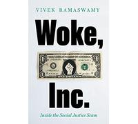 Woke, Inc.: A Sunday Times Business Book of the Year