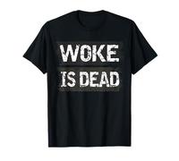 Woke is Dead Sarcástico Diseño Vintage Mensaje para Activistas Camiseta
