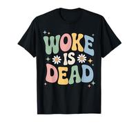 Woke is Dead Sarcástico Retro Groovy Mensaje para Activistas Camiseta