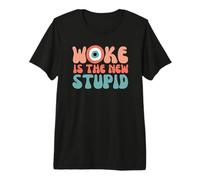 Woke Is The New Stupid Funny Anti Woke Conservador Camiseta Premium