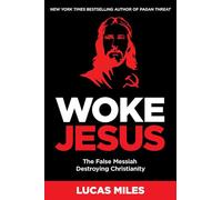 WOKE JESUS: Saving America from a False Messiah