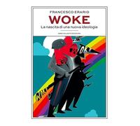 Woke. La nascita di una nuova ideologia