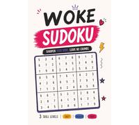 Woke Sudoku: Daytime, nighttime, downtime challenge • Perfect for long shifts and long journeys • 88 puzzles, easy to hard, solutions included
